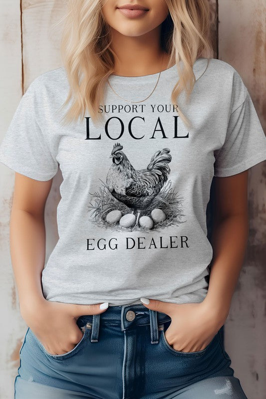 Support Your Local Egg Dealer Farm Graphic Tee